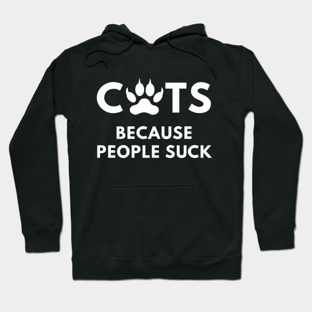 Cats Because People Suck Hoodie by coffeeandwinedesigns